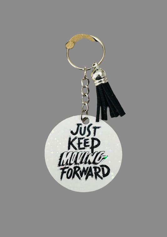 Just keep moving forward keychain